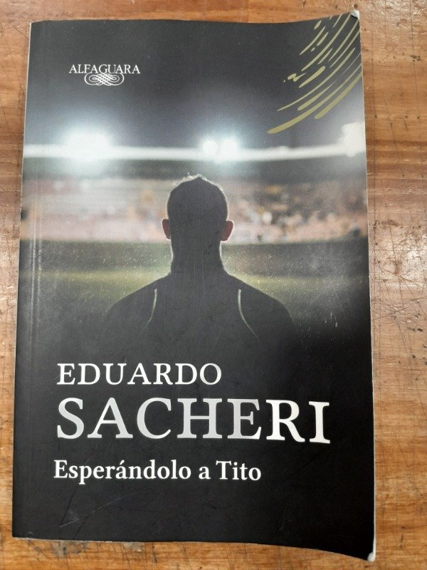Producto - Esperándolo a Tito - Eduardo Sacheri