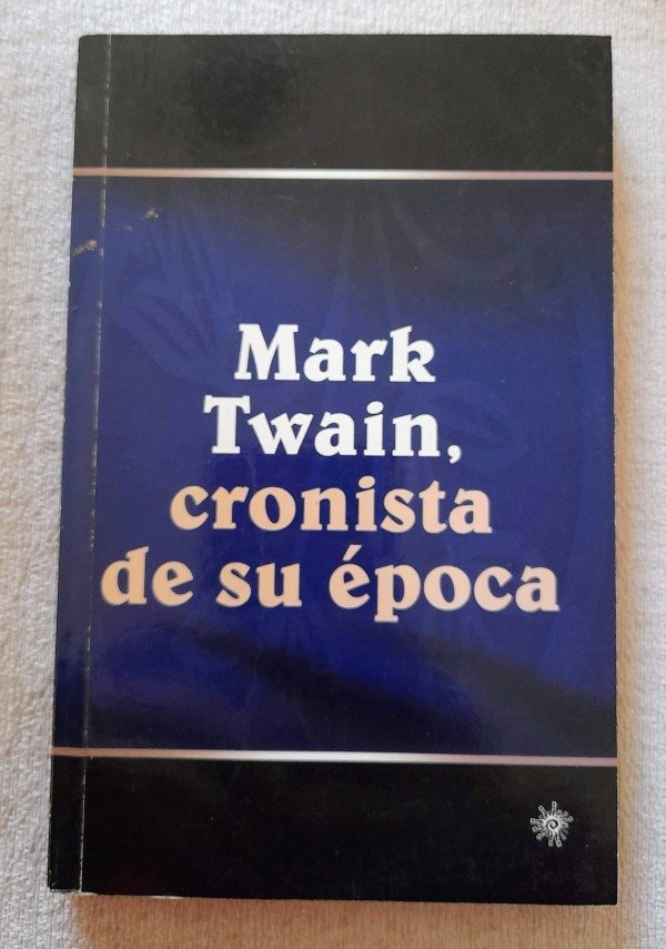 Producto - Mark Twain Cronista De Su Época - Fondo Cultural Del Alba