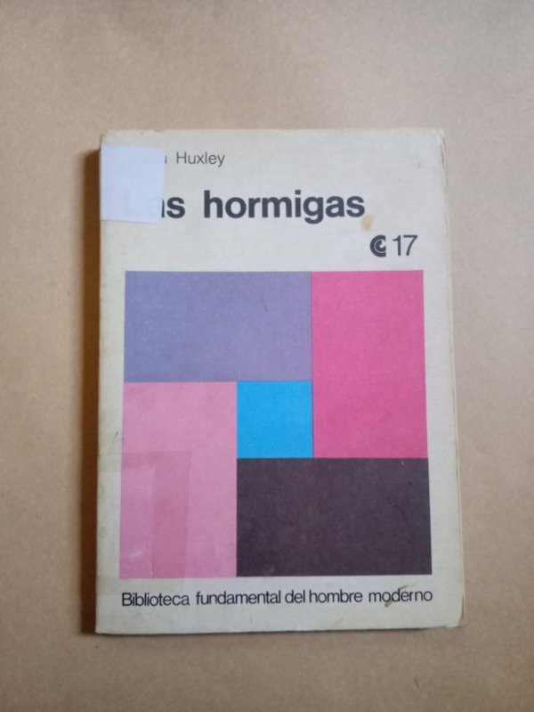 Producto - Las hormigas - Julian Huxley - CEAL 1971 - 0
