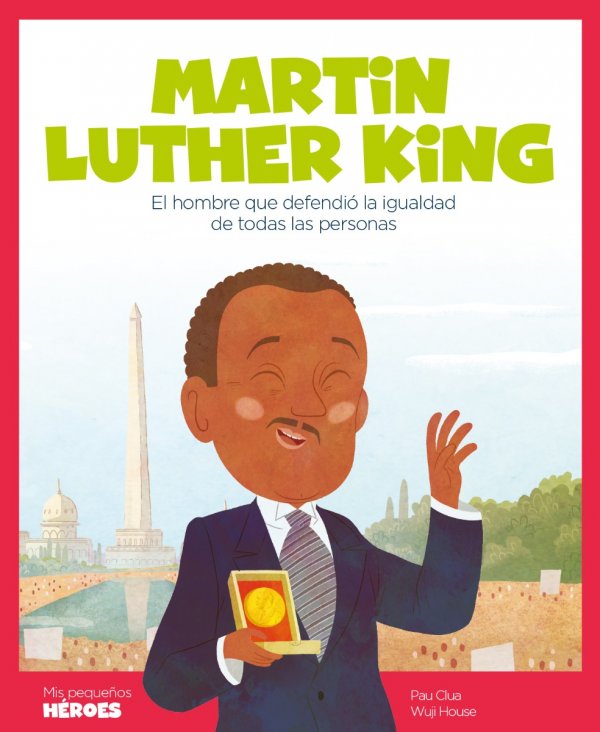 Producto - Martin Luther King El hombre que defendió la igualdad de todas las personas