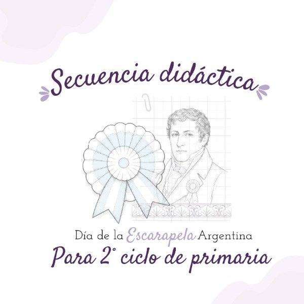 Producto - Secuencia didáctica 18 de Mayo, 2 ciclo, día de la escarapela argentina
