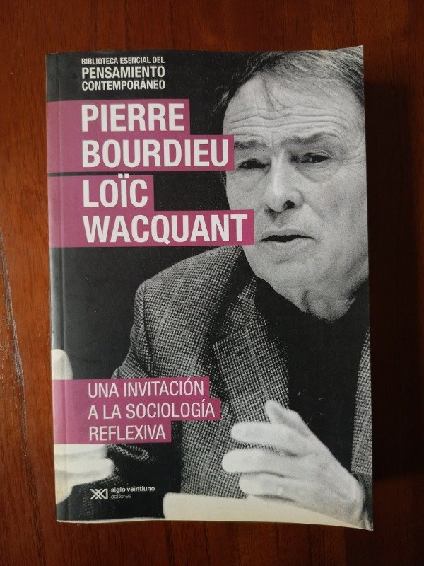 Producto - Bourdieu, P. Y Wacquant, Loïc: "Una Invitación a la Sociología Reflexiva"