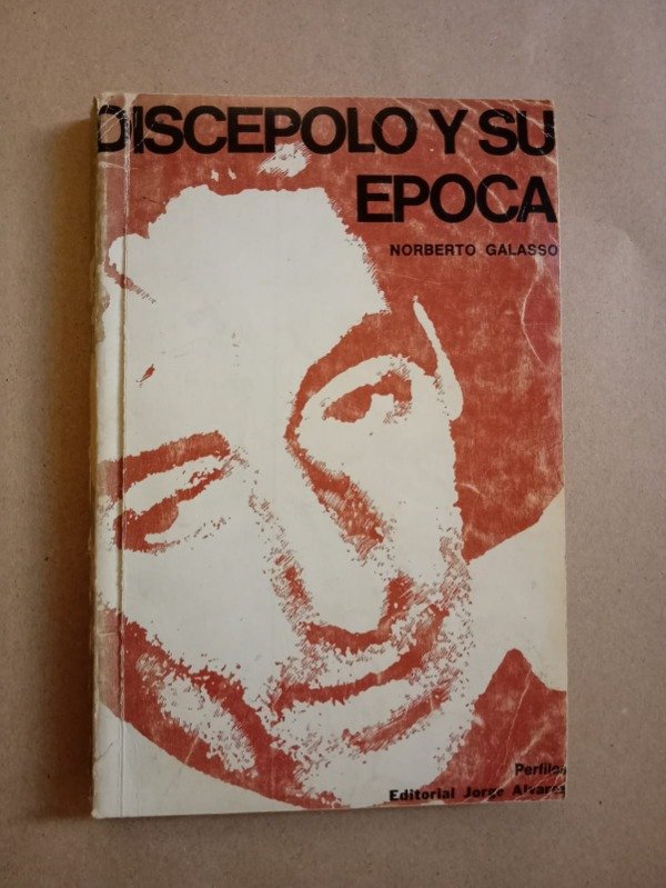 Producto - Discépolo y su época - Norberto Galasso - Jorge Álvarez 1967