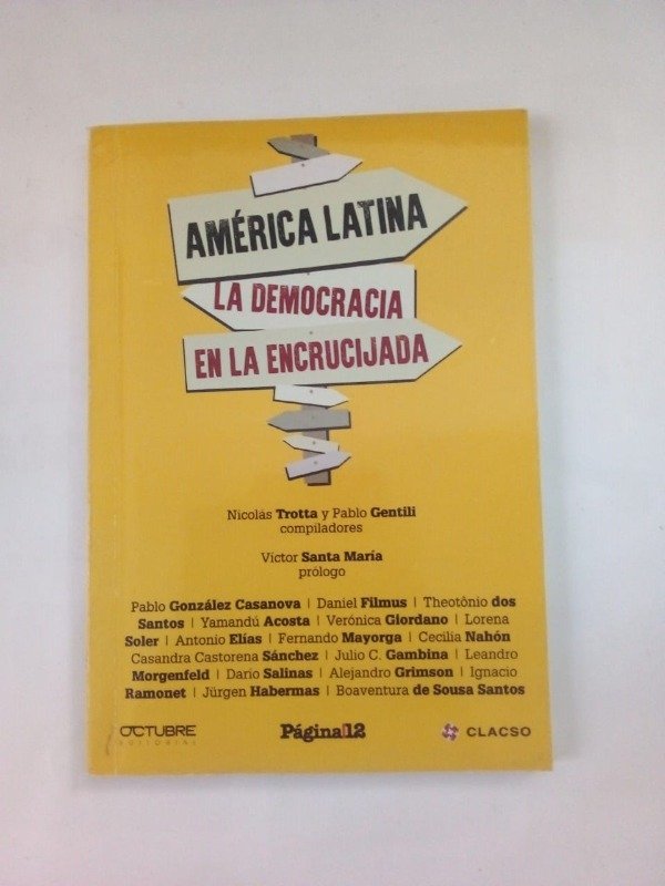Producto - América latina La democracia en la encrucijada - Trotta Gentili - Página/12 2016
