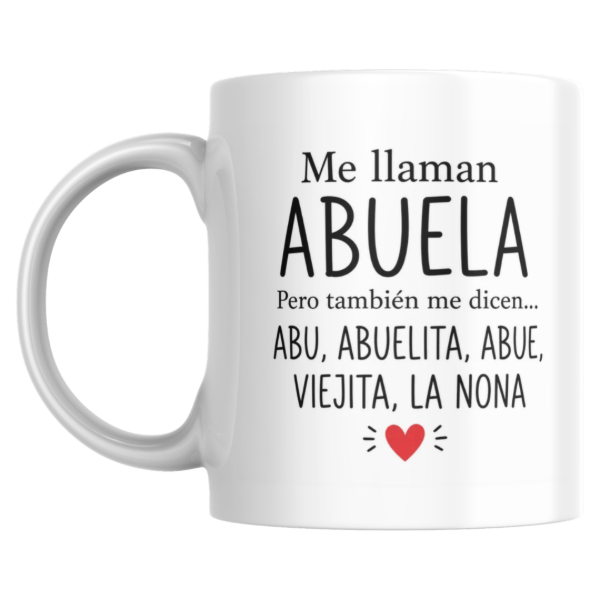 Producto - Taza - me llaman abuela pero tambien me dicen abu abuelita abue viejita nona - 0