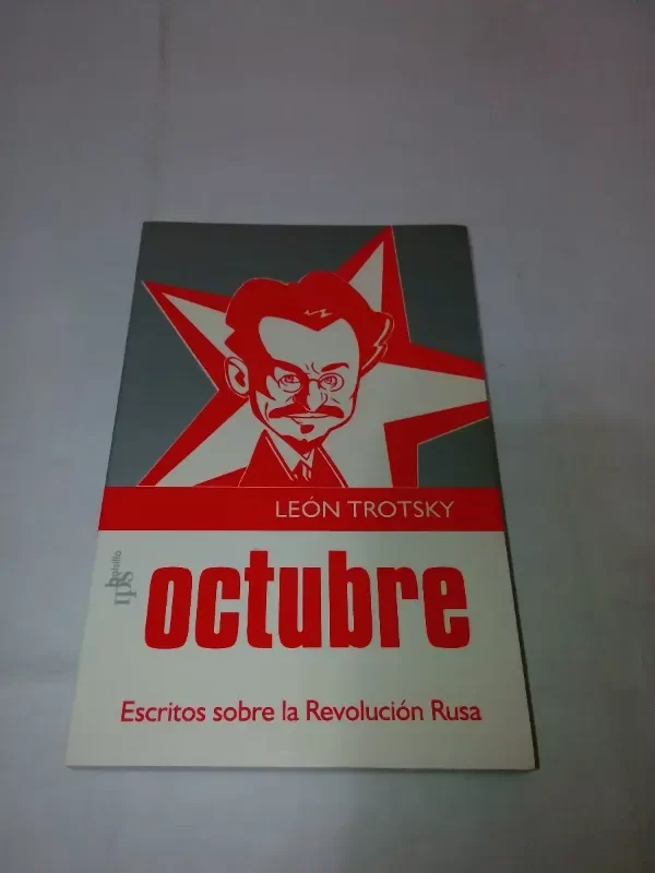 Producto - OCTUBRE ESCRITOS SOBRE LA REVOLUCION RUSA DE LEON TROTSKY