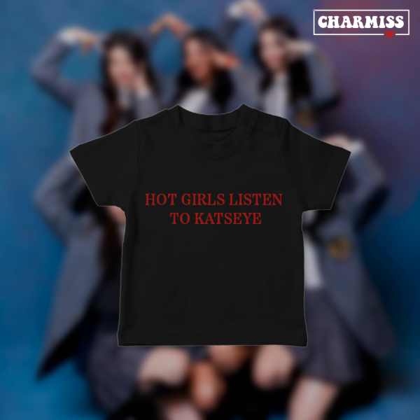 Baby tee- hot girls listen to Katseye