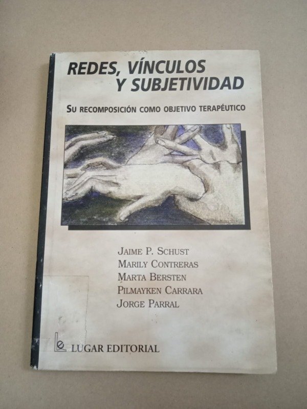 Producto - Redes, vínculos y subjetividad - Jaime P. Schust / Marily Contreras - Lugar 1999 - 0