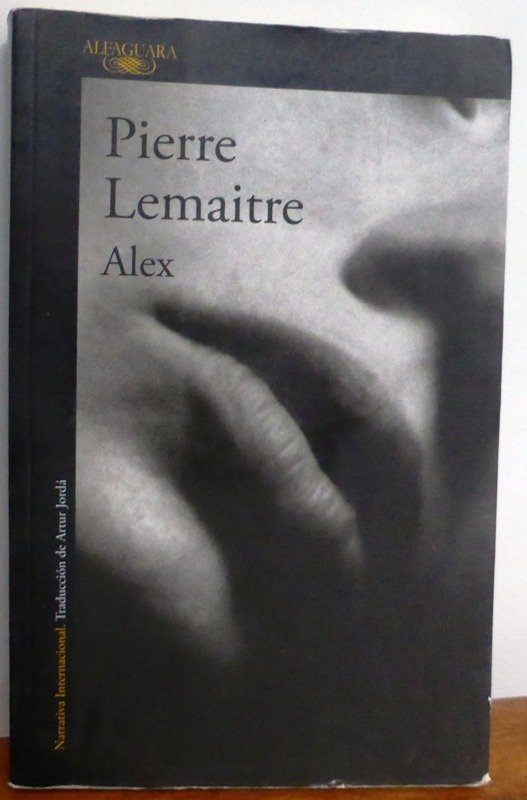 Producto - ALEX - PIER LEMAITRE - ALFAGUARA - 2016 - IMPECABLE