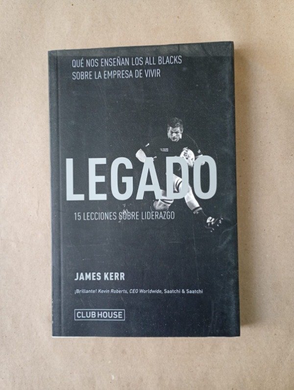 Producto - Legado 15 lecciones sobre liderazgo - James Kerr - Club House 2014
