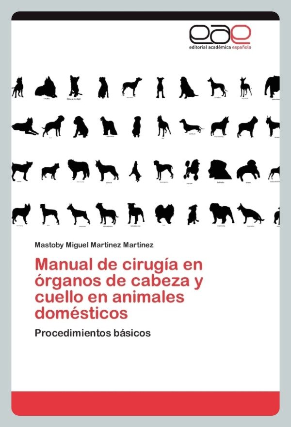 Producto - Martínez: Manual de Cirugía en Órganos de Cabeza y Cuello en Animales Domésticos