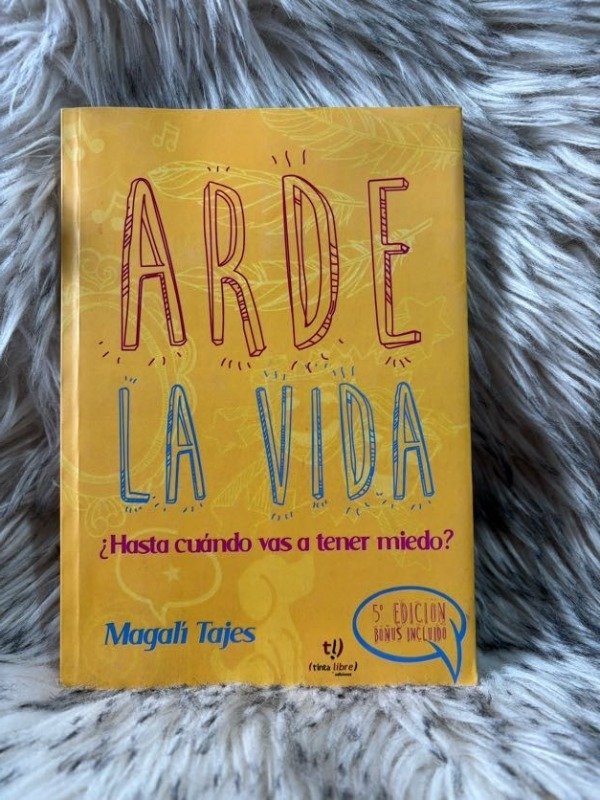 Producto - ARDE LA VIDA - MAGALI TAJES