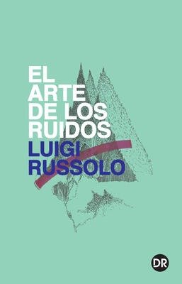 Producto - El arte de los ruidos - Luigi Russolo