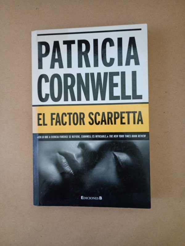 Producto - El factor Scarpetta - Patricia Cornwell - Ediciones B 2010