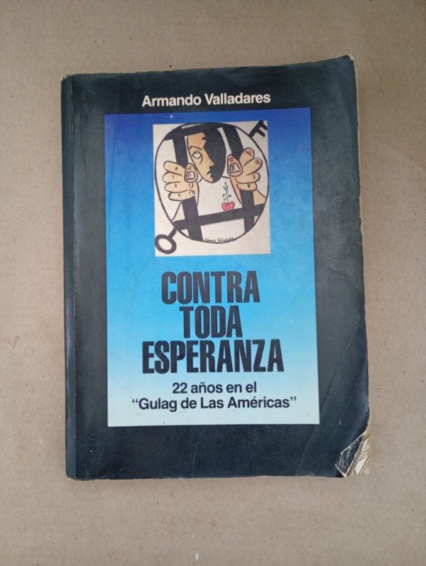 Producto - Contra toda esperanza - Armando Valladares - Kosmos 1985