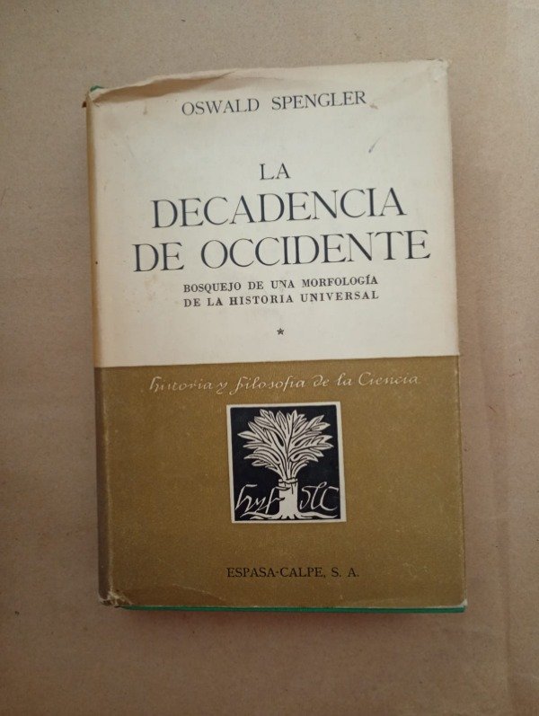 Producto - La decadencia de Occidente Tomo I - Oswald Spengler - Espasa Calpe 1958