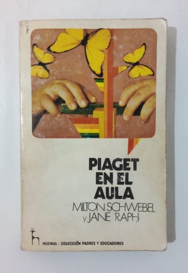 Producto - Piaget en el aula - Schwebel Raph - Huemul 1986
