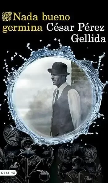 Producto - Nada bueno germina (Tierra quemada 02) - César Pérez Gellida
