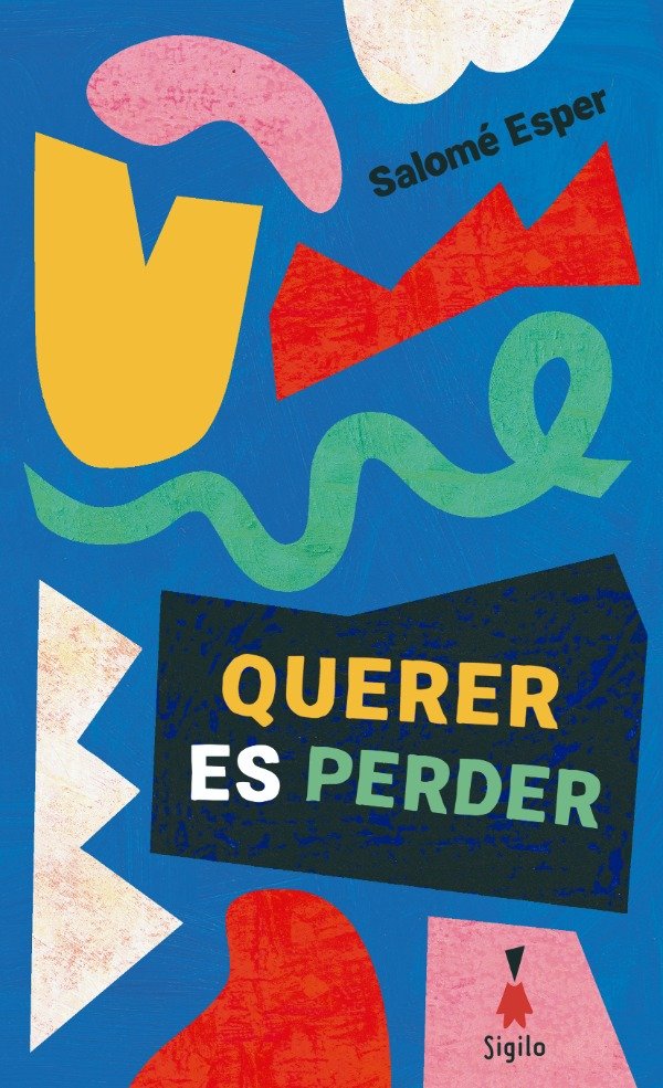 Producto - Querer es perder - Salomé Esper - Sigilo