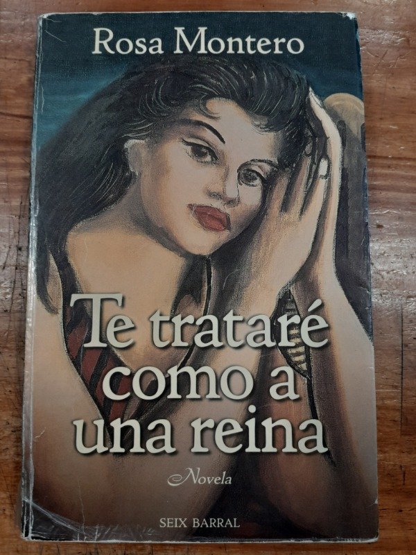 Producto - Te tratare como a una reina - Rosa Montero