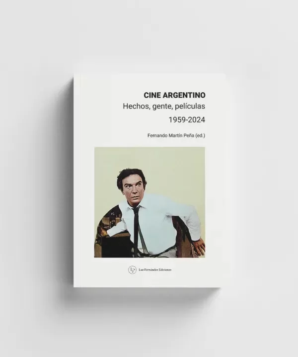Producto - Cine argentino. Hechos, gente, películas. 1959-2024