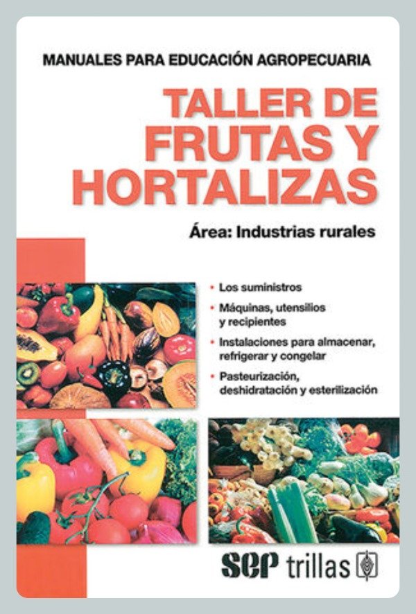 Producto - Taller de Frutas y Hortalizas - Industrias Rurales