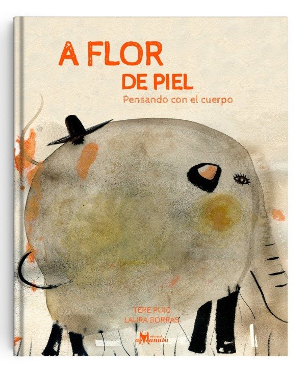 Producto - A FLOR DE PIEL PENSANDO CON EL CUERPO - Tere Puig / Laura Borras