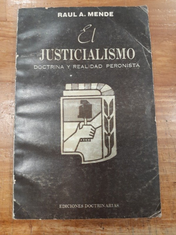 Producto - El Justicialismo Doctrina y Realidad Peronista - Raul Mende