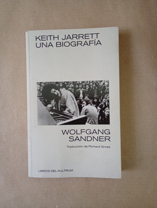 Producto - Keith Jarrett Una biografía - Wolfgang Sandner - Libros del Kultrum 2019