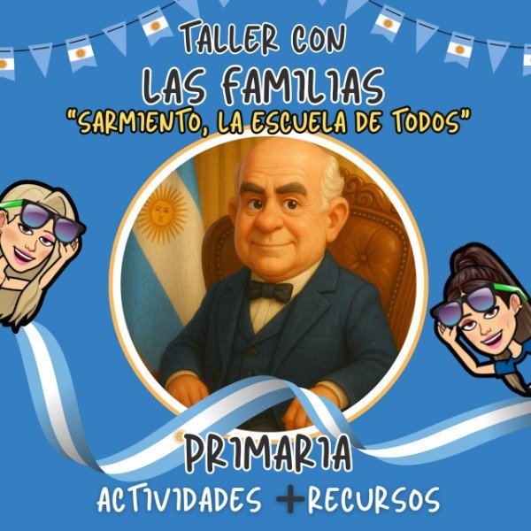 Producto - TALLER CON LAS FAMILIAS. SARMIENTO. LA ESCUELA DE TODOS. PRIMARIA