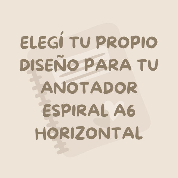 Producto - Personaliza tu Anotador Espiral A6 Horizontal