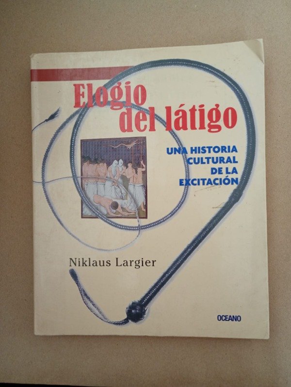 Producto - Elogio del látigo - Niklaus Largier - Océano 2010