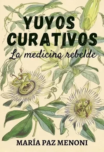 Producto - Yuyos Curativos - La medicina rebelde (papel)