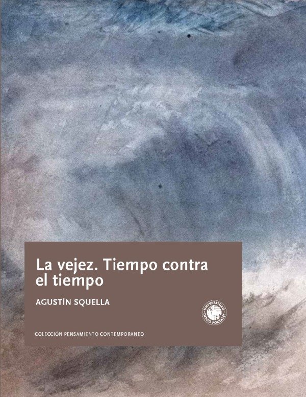 Producto - La vejez. Tiempo contra el tiempo - Agustín Squella