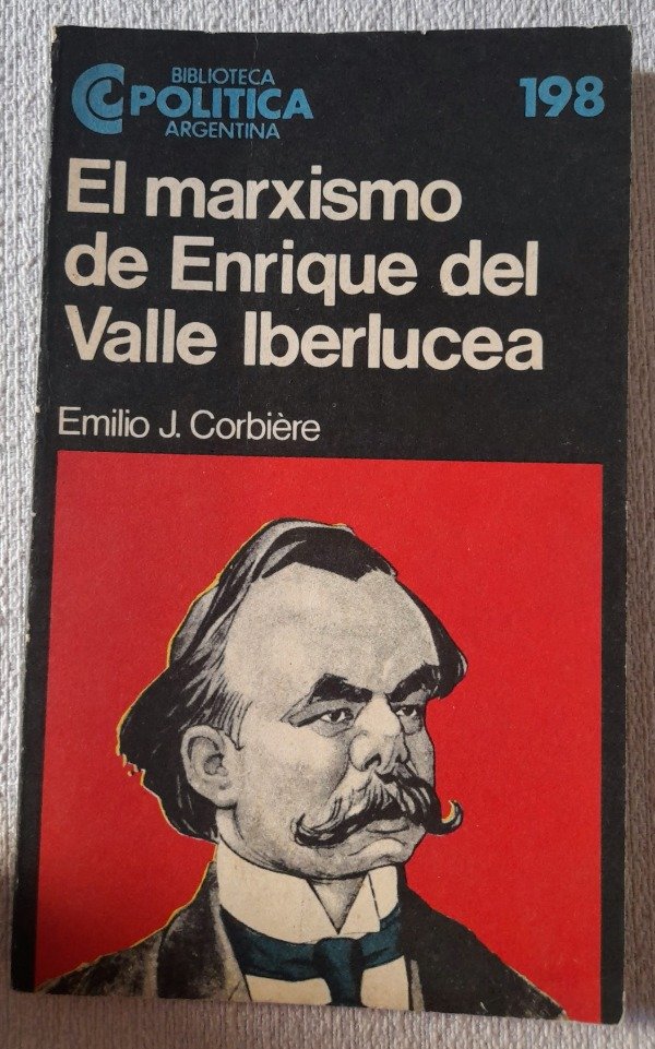 Producto - El Marxismo De Enrique Del Valle Iberlucea - Corbiere - Politica Ceal #198