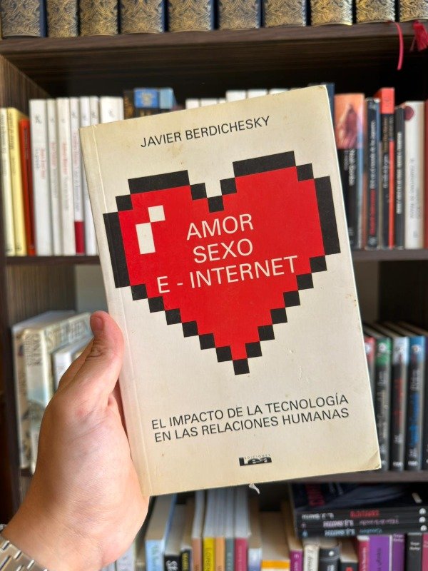 Producto - Amor, sexo e internet (Javier Berdichesky)