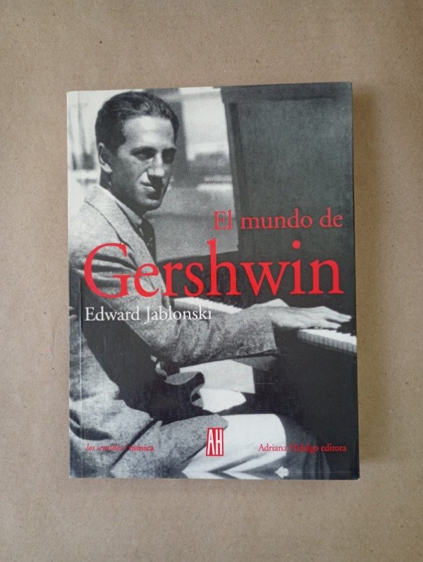Producto - El mundo de Gershwin - Edward Jablonski - Adriana Hidalgo 2000