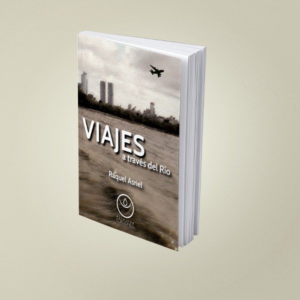 Producto - VIAJES A TRAVÉS DEL RÍO, de Raquel Asriel