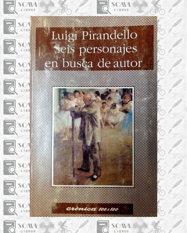 Producto - Seis personajes en busca de autor - Luigi Pirandello