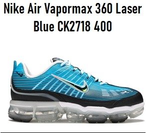 Producto - Nike Air Vapormax 360 Laser Blue CK2718 400