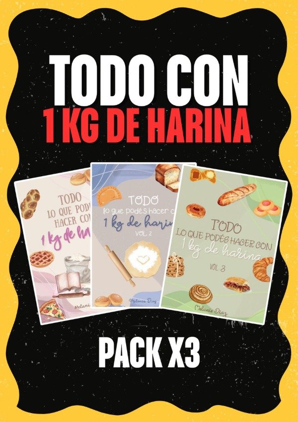 Producto - PACK X3 RECETARIOS DIGITALES - TODO LO QUE PODÉS HACER CON 1 KG DE HARINA