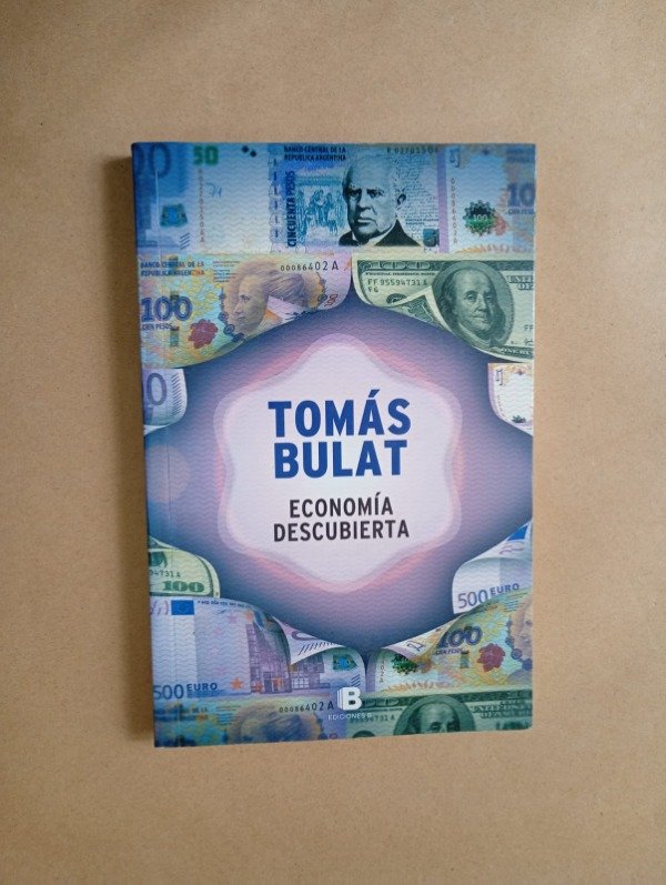 Producto - Economía descubierta - Tomás Bulat - Ediciones B 2013