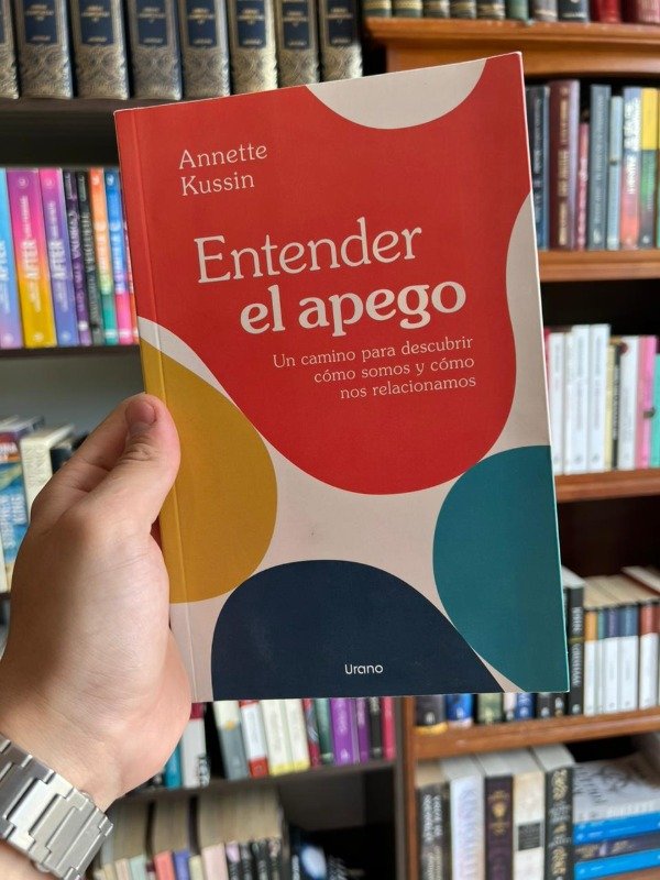 Producto - Entender el apego (Annette Kussin)
