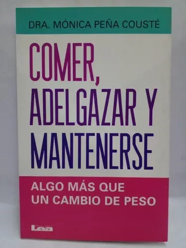 Producto - Comer, adelgazar y mantenerse - Mónica Peña Cousté