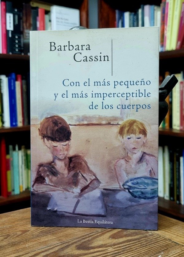 Producto - Con el más pequeño y el más imperceptible de los cuerpos - Barbara Cassin