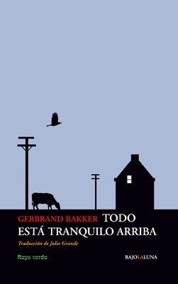 Producto - Todo está tranquilo arriba - Gerbrand Bakker