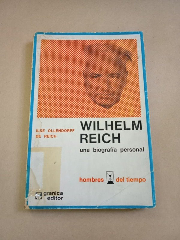 Producto - Wilhelm Reich una biografía personal - Ilse Ollendorff de Reich - Granica 1972 - 0