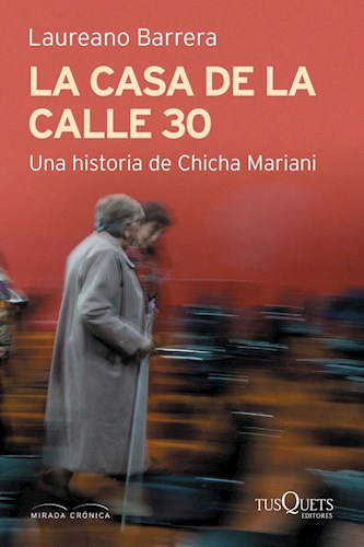 Producto - LA CASA DE LA CALLE 30. UNA HISTORIA DE CHICHA MARIANI