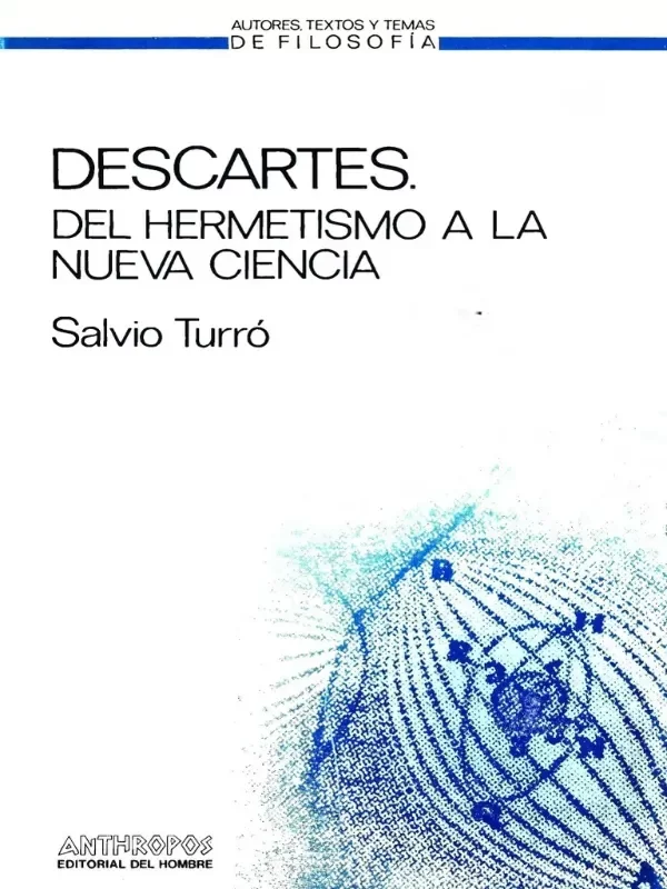 Producto - Descartes - Del hermetismo a la nueva ciencia / Salvio Turró