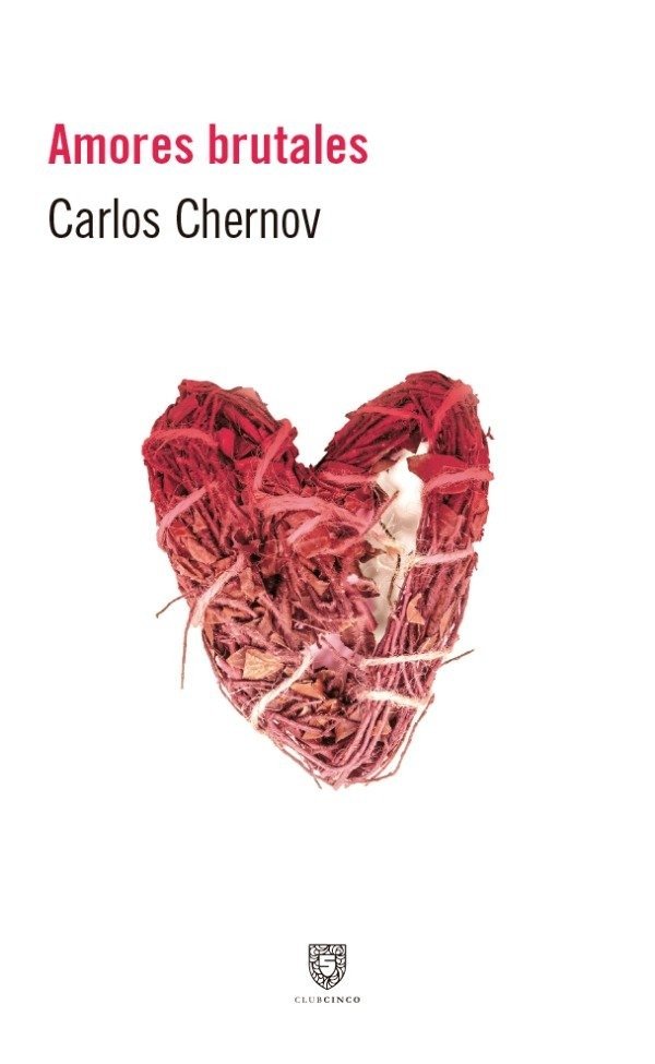 Producto - AMORES BRUTALES - CARLOS CHERNOV